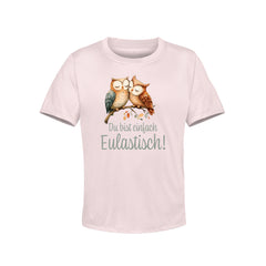 Kinder T-Shirt Du bist einfach Eultastisch